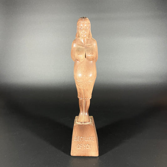 Vintage Faux Wood Pregnant Woman - Because Of You Inscription