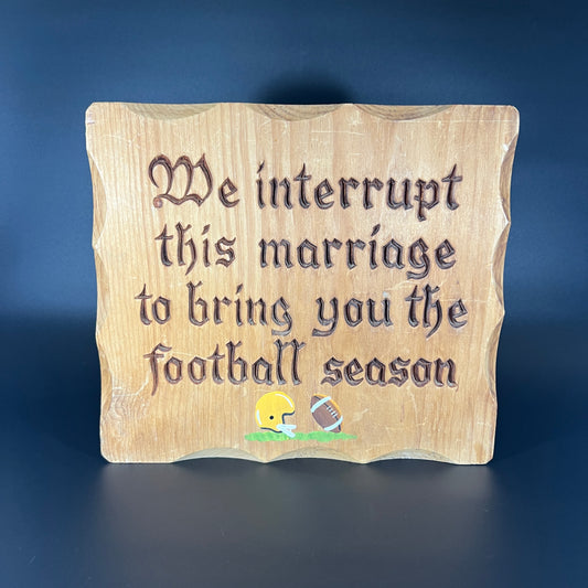 Vintage "We Interupt This Marriage..." Wood Plaque